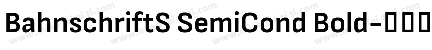 BahnschriftS SemiCond Bold字体转换